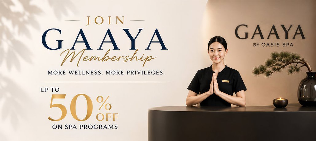 GAAYA by Oasis Spa Membership – Relax More, Spend Less, Feel Better
